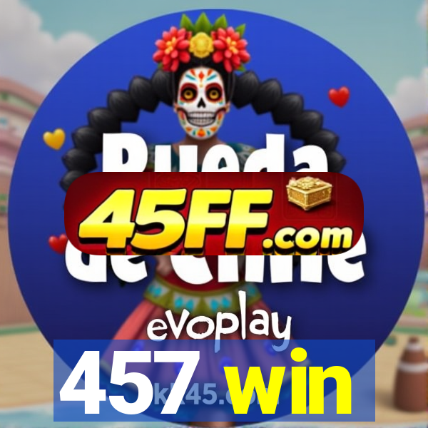 457 win